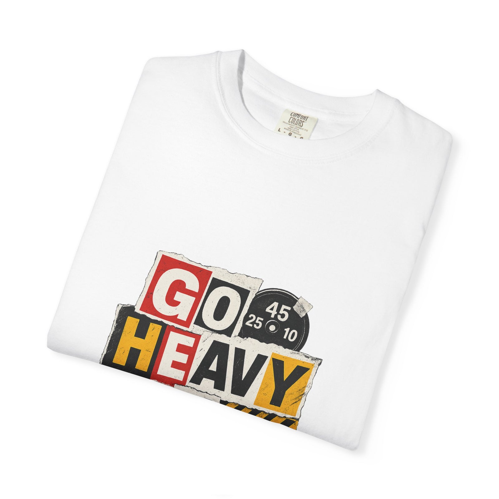 Go Heavy Or Go Home Ransom Note Graphic Tee, Cut-Paste Chaos