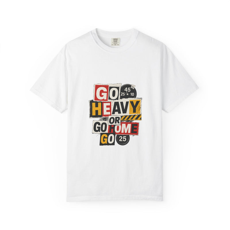 Go Heavy Or Go Home Ransom Note Graphic Tee, Cut-Paste Chaos