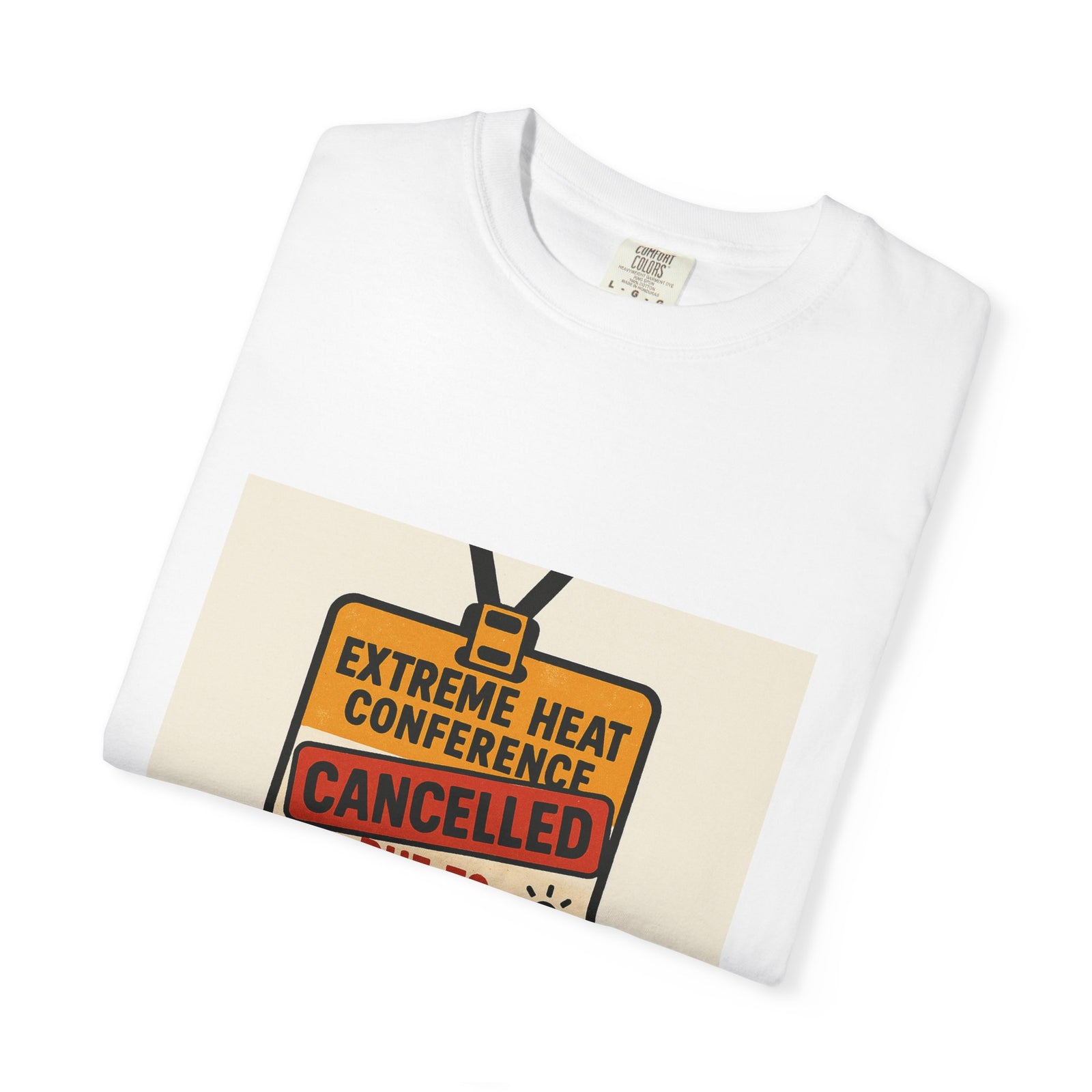 Extreme Heat Conference — CANCELLED Tee