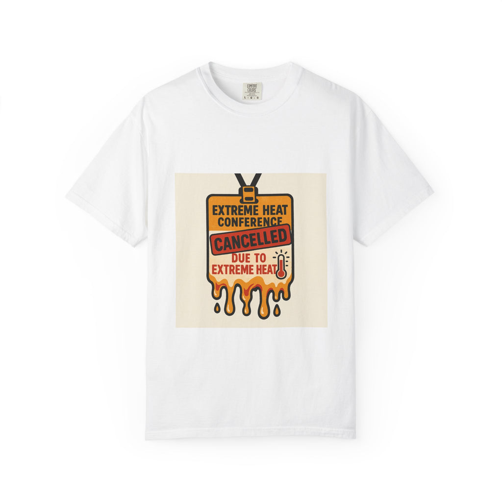 Extreme Heat Conference — CANCELLED Tee