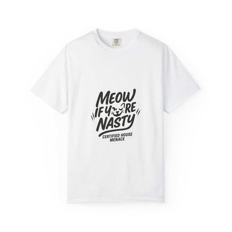 Meow If Youre Nasty Graphic Tee, Sassy House Cat Attitude